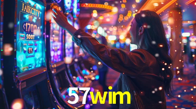 57wim: Jogos de Caça-Níqueis-Altas Recompensas, Roleta-Velocidade, Blackjack-Desafios Máximos